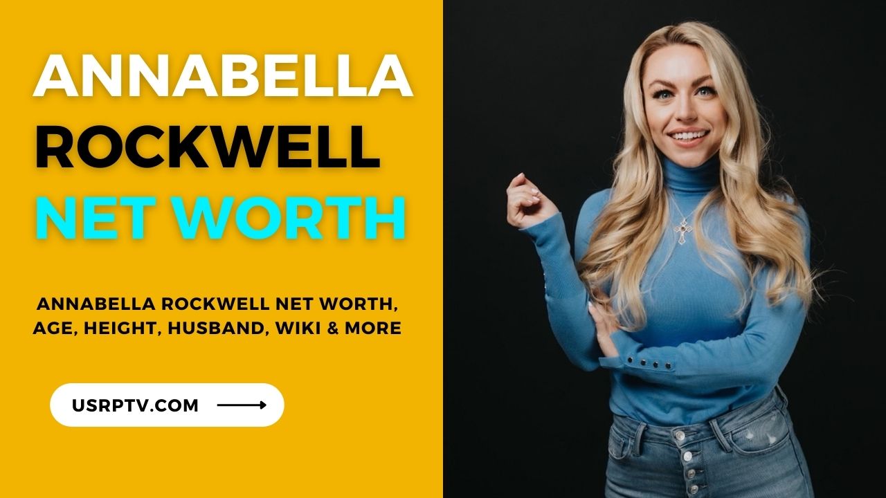 Annabella Rockwell Net Worth 2023, Age, Height, Husband, Wiki & More