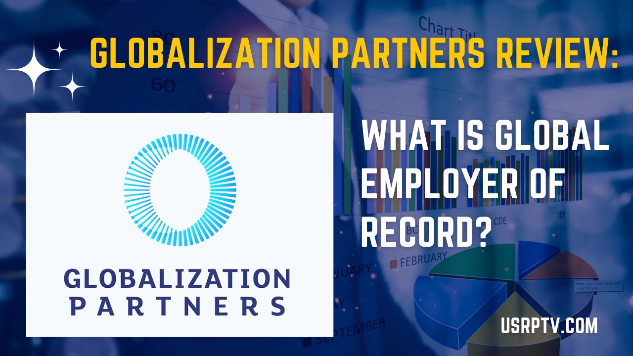 Globalization Partners Review What is Global Employer of Record