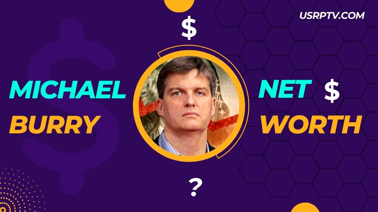 Michael Burry’s Net Worth 2023, Life, Education, And Career.